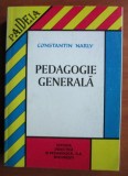 Pedagogie generala/ Constantin Narly