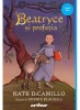 Beatryce Si Profetia , Kate Dicamillo: - Editura Art