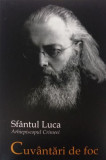 Cuv&acirc;ntări de foc - Paperback - sf. Luca al Crimeei - Sophia
