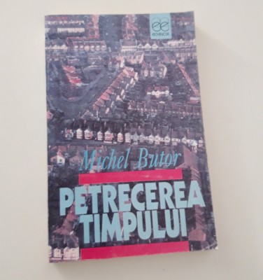 Michel Butor Petrecerea timpului foto