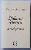 SFIDAREA RETORICII / JURNAL GERMAN de EUGEN SIMION , 2019