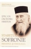 Stiu un om intru Hristos. Staretul Sofronie, isihastul si theologul - Ierotheos, Mitropolit Al Nafpaktosului, Ierotheos Mitropolitul Nafpaktosului