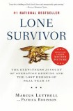 Lone Survivor: The Eyewitness Account of Operation Redwing and the Lost Heroes of SEAL Team 10