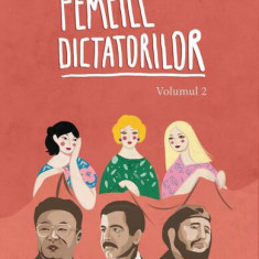 Femeile dictatorilor (Vol. 2) - Paperback - Diane Ducret - Curtea Veche