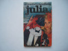 Julia - Somerset Maugham, Editura Victoria, Bucuresti, 1992, Roman de Dragoste