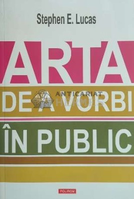 Arta de a vorbi in public - 2014 - Stephen E. Lucas ($D129) foto