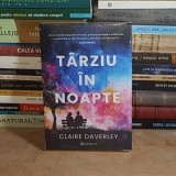 CLAIRE DAVERLEY - TARZIU IN NOAPTE ( ROMAN ) , 2024 *
