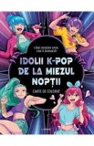 Idolii K-pop de la miezul noptii. Carte de colorat - Amanda Harrison