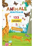 Animale uimitoare. 122 intrebari si raspunsuri/***