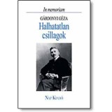 Halhatatlan csillagok - In memoriam G&aacute;rdonyi G&eacute;za