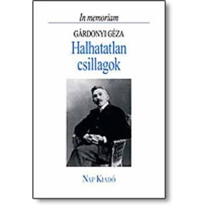 Halhatatlan csillagok - In memoriam G&amp;aacute;rdonyi G&amp;eacute;za foto