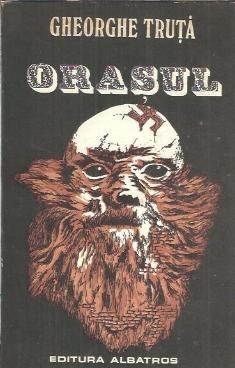 Orasul - Gheorghe Truta