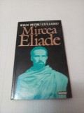 Mircea Eliade - Ioan Petru Culianu