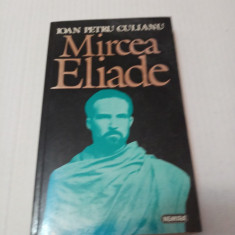 Mircea Eliade - Ioan Petru Culianu