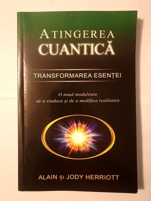 Alain și Jody Herriott - Atingerea cuantică: transformarea esenței (2010) foto