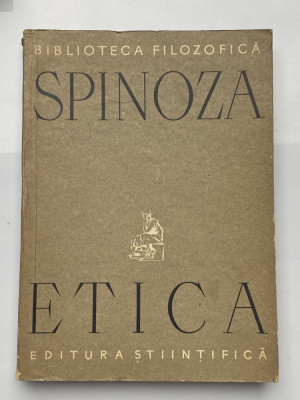 BENEDICT SPINOZA - Etica - Editura Stiintifica, 1957 foto