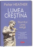 AS - PETER HEATHER - LUMEA CRESTINA