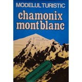 Carmen D. Petrescu - Modelul turistic Chamonix Mont Blanc (Editia: 1978)