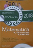 BACALAUREAT 2018. MATEMATICA-MIHAI MONEA, STELUTA MONEA, IOAN SERDEAN, ADRIAN ZANOSCHI-258497