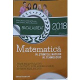 BACALAUREAT 2018. MATEMATICA-MIHAI MONEA, STELUTA MONEA, IOAN SERDEAN, ADRIAN ZANOSCHI-328486