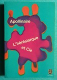 Guillaume Apollinaire &ndash; L heresiarque et Cie
