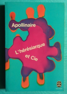 Guillaume Apollinaire &amp;ndash; L heresiarque et Cie foto