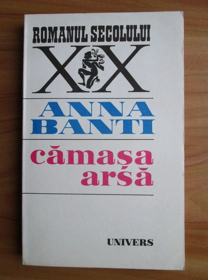 Anna Banti - Camasa arsa