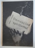 DEMASCIND SPIRITISMUL de THERESA A. WHELPLEY