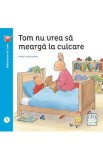 Tom nu vrea sa mearga la culcare - Marie-Aline Bawin