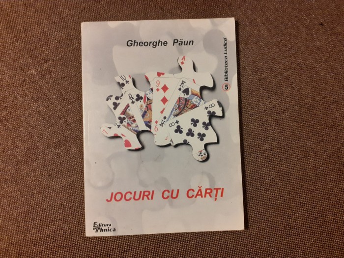 Gheorghe Paun - Jocuri cu carti