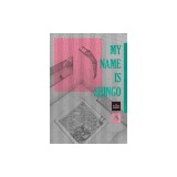 My Name Is Shingo: The Perfect Edition, Vol. 4