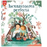 Ascunzatoarea perfecta - Clare Helen Welsh, Asa Gilland