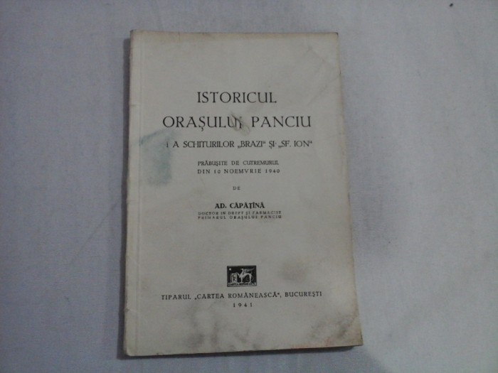 ISTORICUL ORASULUI PANCIU SI A SCHITURILOR ,,BRAZI&#039;&#039; SI ,,SF. ION&#039;&#039; - PRABUSITE DE CUTREMURUL DIN 10 NOEMVRIE 1940 DE AD. CAPATINA