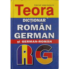 DICTIONAR ROMAN-GERMAN SI GERMAN-ROMAN-IULIAN TOMEANU, EUDOXIU SIRETEANU, ALEXANDRU ROMAN