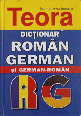 DICTIONAR ROMAN-GERMAN SI GERMAN-ROMAN-IULIAN TOMEANU, EUDOXIU SIRETEANU, ALEXANDRU ROMAN foto