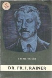 Cartea Dr. Fr. I. Rainer Gh. Calin I. Th. Riga, Memorii Jurnale Biografii, Editura Stiintifica 1966