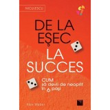 De la esec la succes. Cum sa devii de neoprit in 6 pasi, Alex Weber, Niculescu