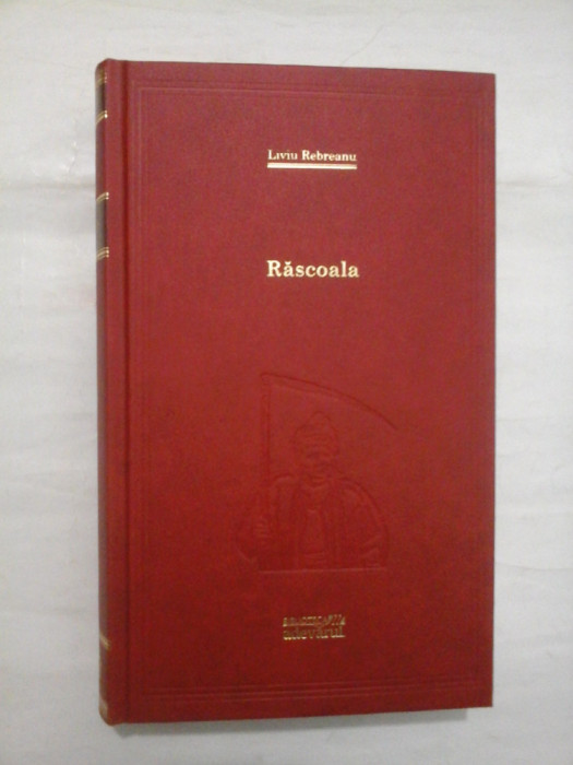 Rascoala - Liviu Rebreanu - Colectia Adevarul, 2010