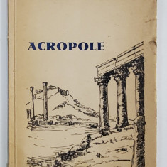 ACROPOLE , versuri de ALEXANDRU BILCIURESCU , coperta de PICTORUL N.I. ALEXANDRESCU , 1946, DEDICATIE *