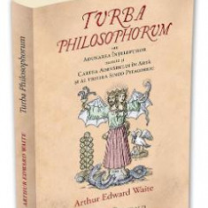 Turba Philosophorum - Arthur Edward Waite