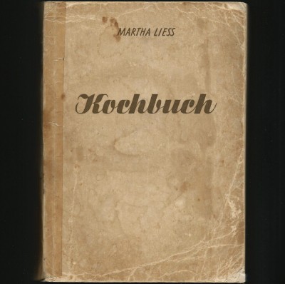 KOCHBUCH - MARTHA LIESS - CARTE DE BUCATE IN LIMBA GERMANA foto