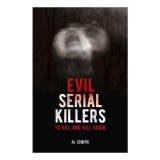 Evil Serial Killers