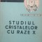 Studiul cristalelor cu raze X - G. Mastacan