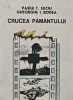 Crucea Păm&acirc;ntului - Vasile Suciu, 1993, Tipomur, Istorie, 287 pagini, Coperta Brosata