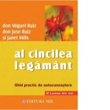 Al cincilea legamant. Ghid practic pentru autocunoastere - Don Miguel Ruiz, Don Jose Ruiz, Janet Mills