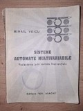 Sisteme automate multivariabile - Mihail Voicu | Carte Tehnica | Editura Gh. Asachi 1993