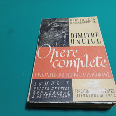 DIMITRIE ONCIUL * OPERE COMPLETE *ORIGINILE PRINCIPATELOR ROMÂNE /TOMUL I*1946 *