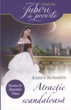 Karen Robards - Atractie scandaloasa