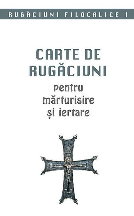 Carte De Rugaciuni Pentru Marturisire Si Iertare, - Editura Sophia