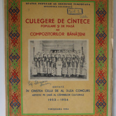 CULEGERE DE CANTECE POPULARE SI DE MASA ALE COMPOZITORILOR BANATENI , 1954